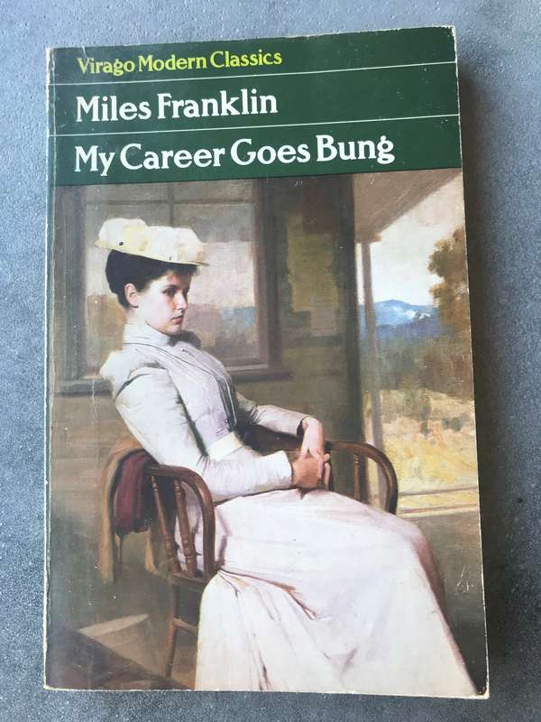 My Career Goes Bung by Miles Franklin [Paperback: Good]