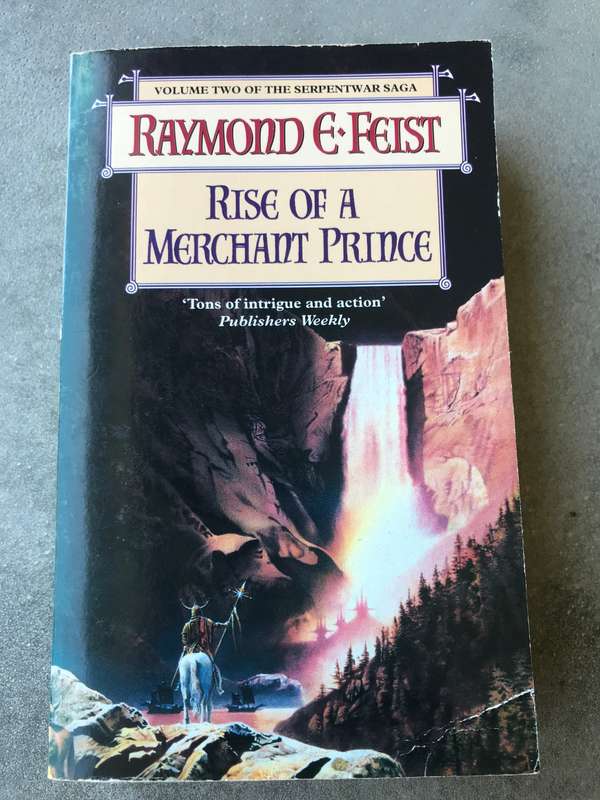 Rise of a Merchant Prince (Serpentwar Saga #2) by Raymond E. Feist [Paperback: Average]