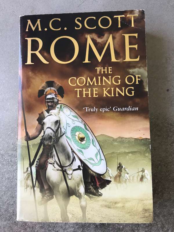The Coming of the King (Rome #2) by M.C. Scott [Paperback: Very Good]