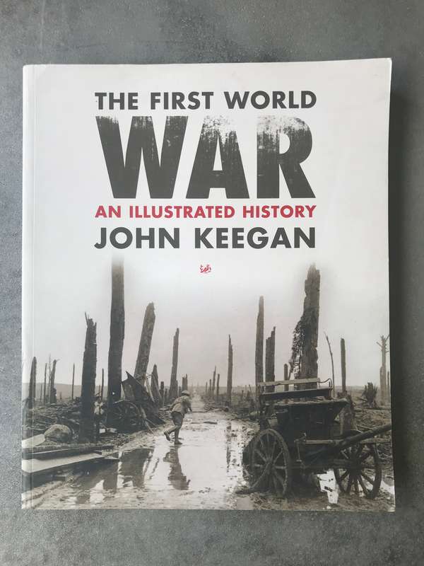 The First World War: An Illustrated History by John Keegan [Coffee Table Book: Very Good]