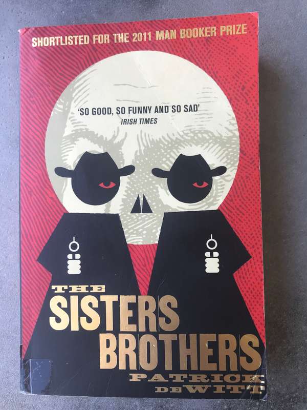 The Sisters Brothers by Patrick deWitt [Paperback: Good]