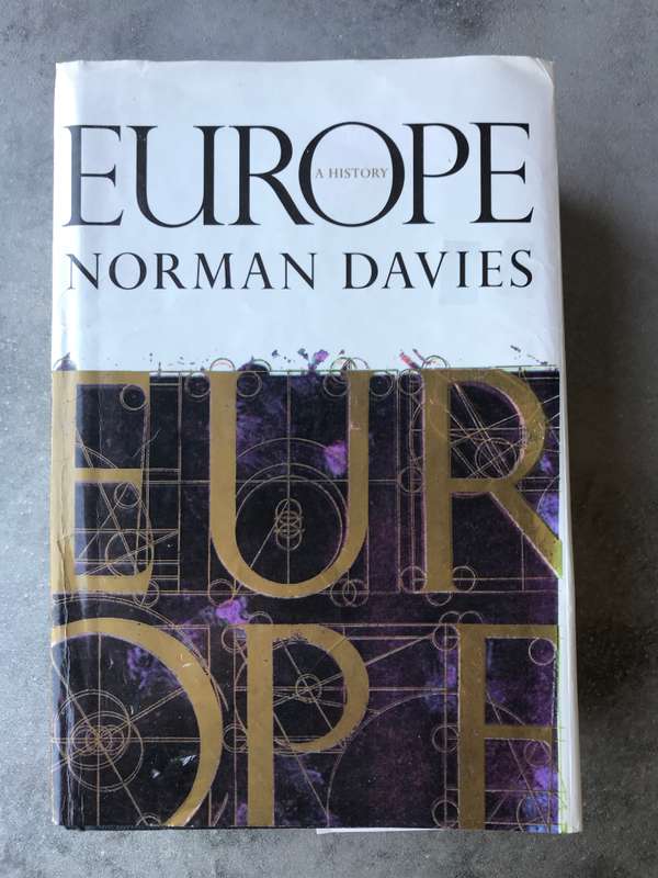 Europe: A History by Norman Davies [Hardcover: Very Good]