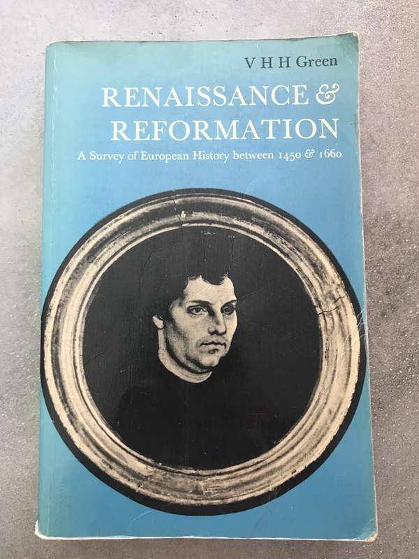 Renaissance and Reformation by V.H.H. Green [Paperback: Average]