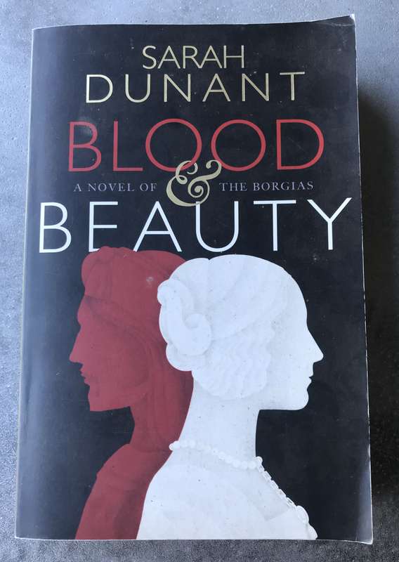 Blood & Beauty by Sarah Dunant [Large Paperback: Good]