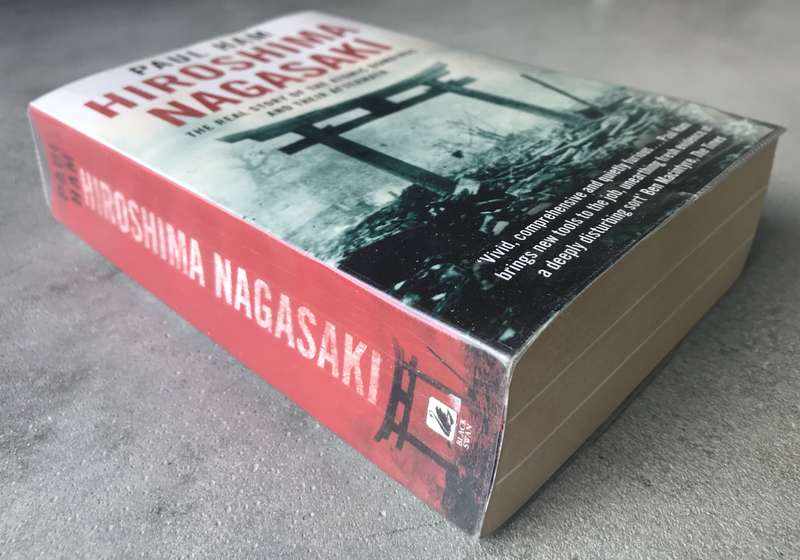 Hiroshima Nagasaki by Paul Ham [Paperback: Excellent]