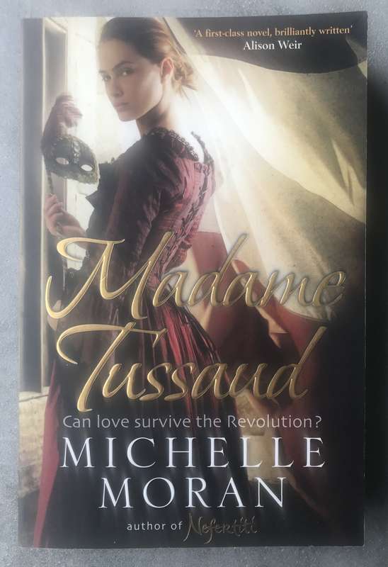 Madame Tussaud by Michelle Moran [Large Paperback: Excellent]