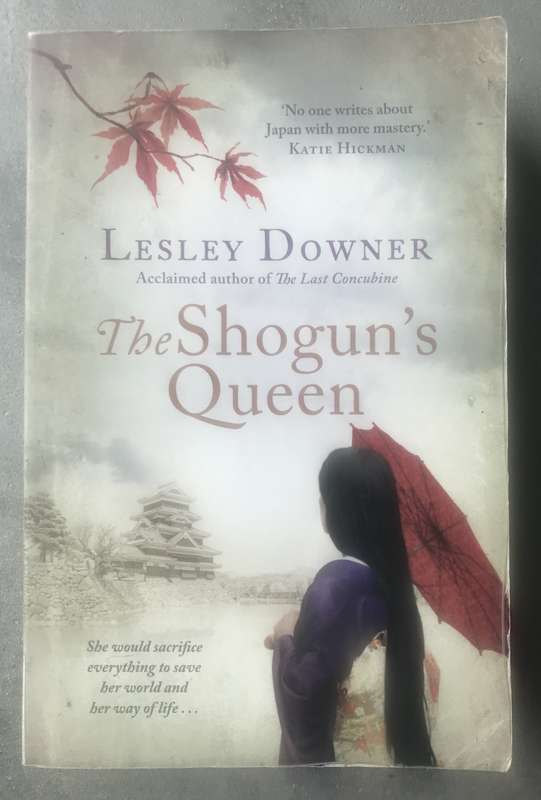 The Shogun's Queen (Shogun Quartet #1) by  Downer Lesley [Paperback: Average]