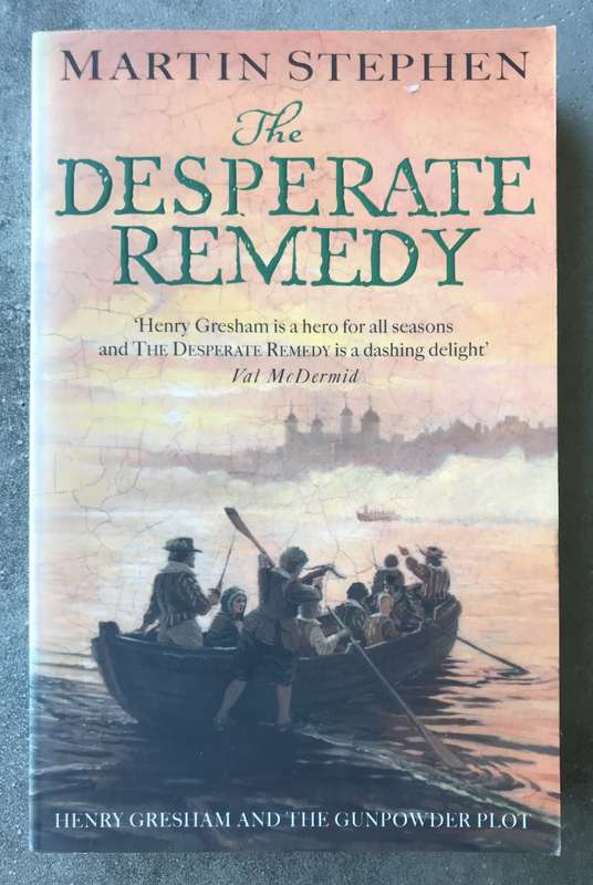 The Desperate Remedy (Henry Gresham #1) by Martin Stephen [Paperback: Very Good]