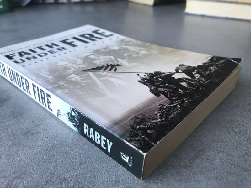 Faith Under Fire by Steve Rabey [Paperback: Very Good]