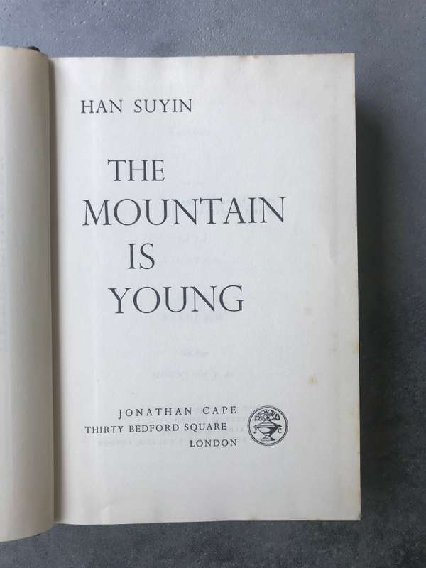 The Mountain Is Young by Han Suyin [Hardcover: Good]
