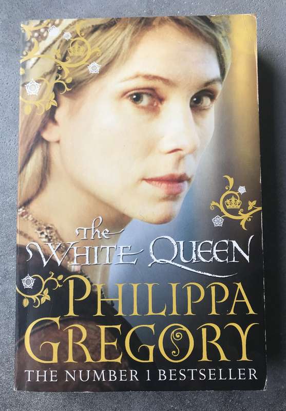 The White Queen (Plantagenet & Tudor Novels #2) by Philippa Gregory [Paperback: Very Good]