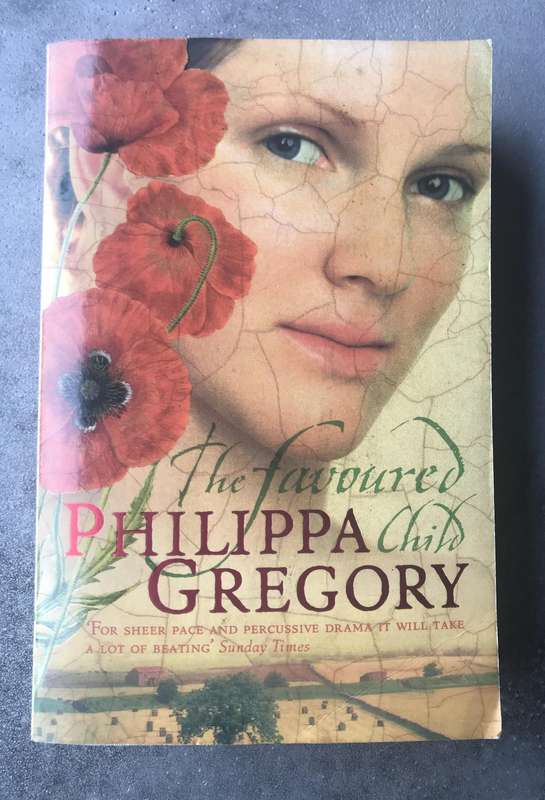 The Favoured Child (Wideacre Trilogy #2) by Philippa Gregory [Paperback: Good]
