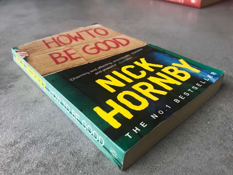 How to Be Good by Nick Hornby [Paperback: Good]