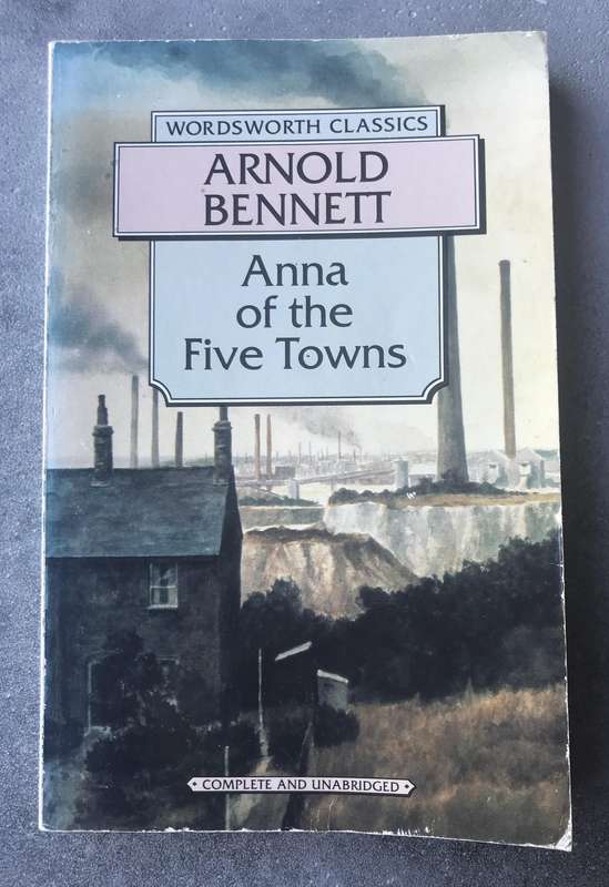 Anna of the Five Towns (Five Towns #2) by Arnold Bennett [Paperback: Average]