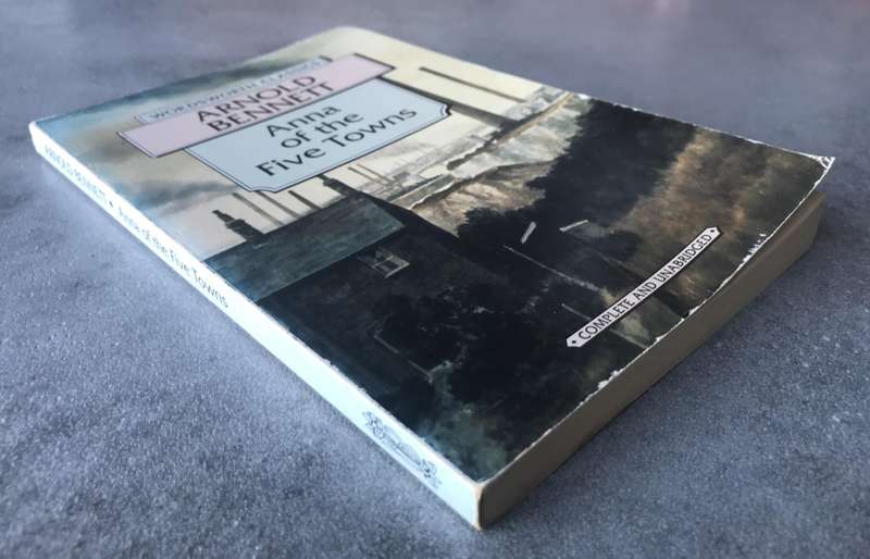 Anna of the Five Towns (Five Towns #2) by Arnold Bennett [Paperback: Average]