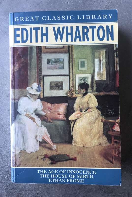 Age of Innocence / House of Mirth / Ethan Frome by Edith Wharton [Paperback: Very Good]