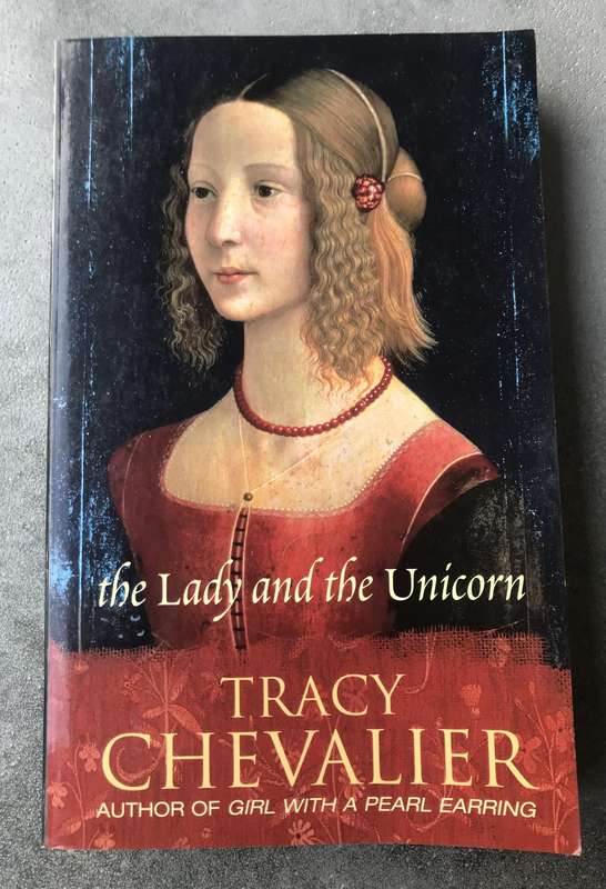 The Lady and the Unicorn by Tracy Chevalier [Large Paperback: Excellent]