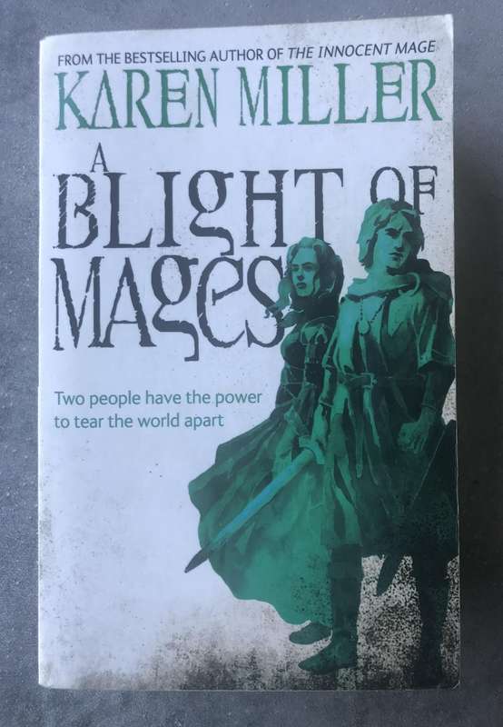 A Blight of Mages (Kingmaker, Kingbreaker #0) by Karen Miller [Paperback: Very Good]