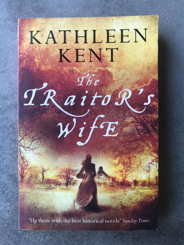 The Traitor's Wife (Carrier #1) by Kathleen Kent [Paperback: Very Good]