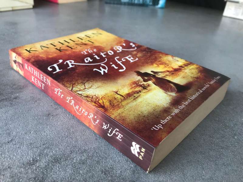 The Traitor's Wife (Carrier #1) by Kathleen Kent [Paperback: Very Good]