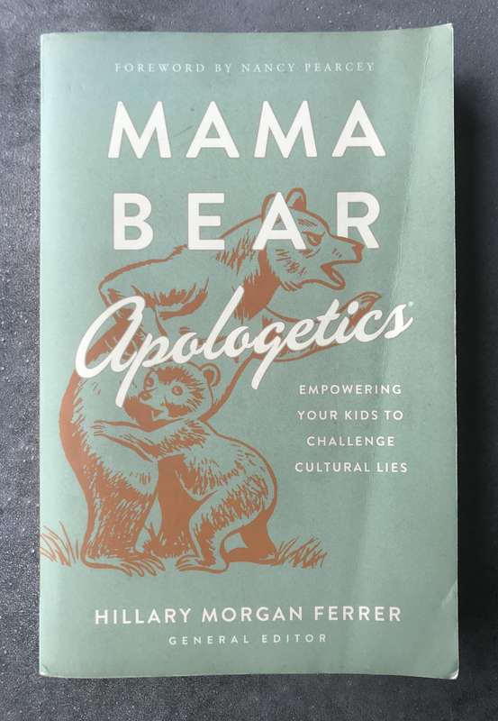 Mama Bear Apologetics by Hillary Morgan Ferrer [Paperback: Good]