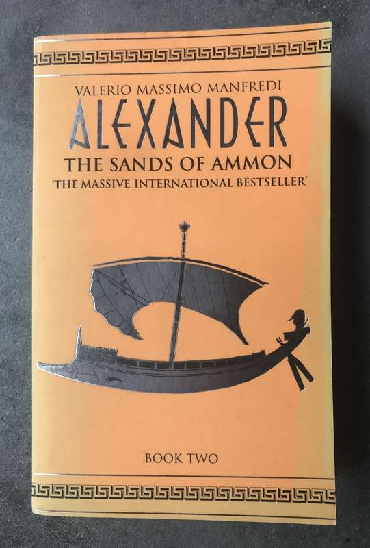 The Sands of Ammon (Alexander #2) by Valerio Massimo Manfredi [Paperback: Good]