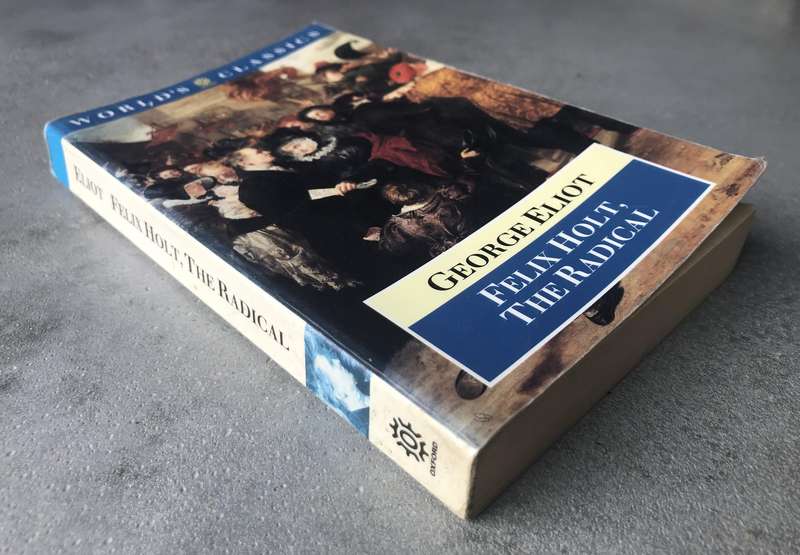 Felix Holt, The Radical by George Eliot [Paperback: Good]