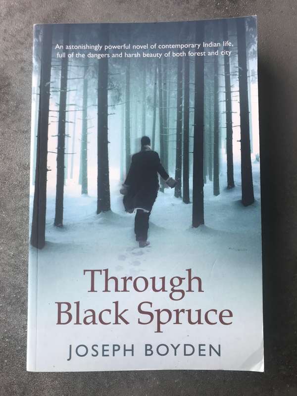 Through Black Spruce (Bird Family Trilogy #2) by Joseph Boyden [Large Paperback: Very Good]