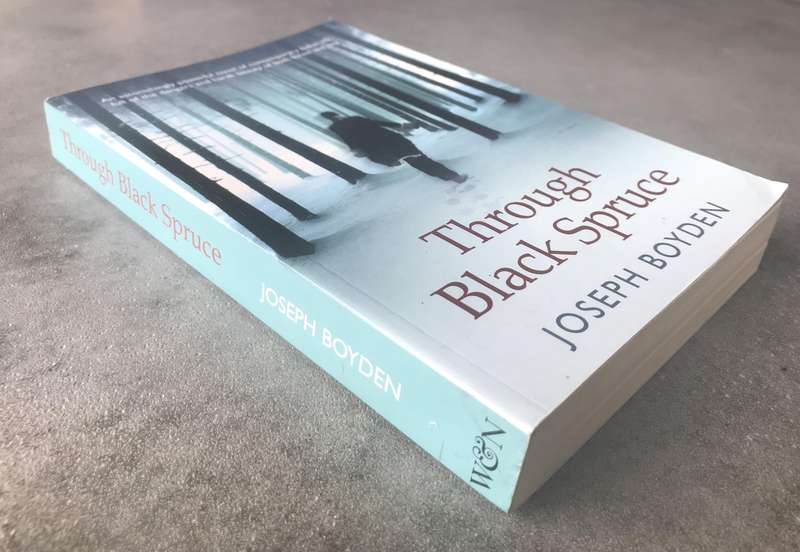 Through Black Spruce (Bird Family Trilogy #2) by Joseph Boyden [Large Paperback: Very Good]