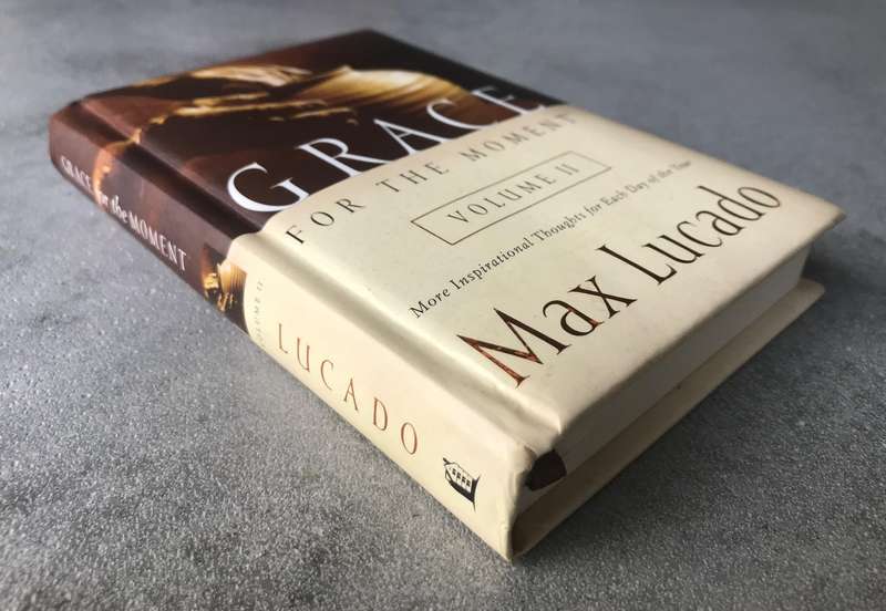 Grace for the Moment (Vol. 2) by Max Lucado [Hardcover: Excellent]