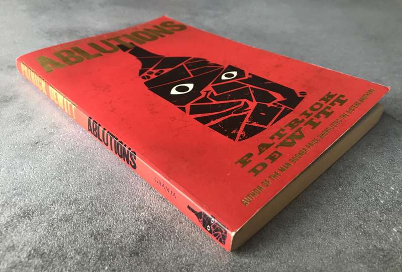 Ablutions by Patrick deWitt [Paperback: Very Good]