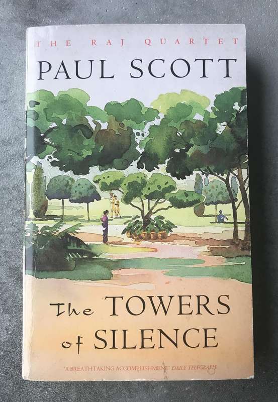 The Towers of Silence (Raj Quartet #3) by Paul Scott [Paperback: Good]