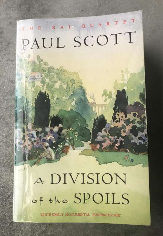 A Division of the Spoils (Raj Quartet #4) by Paul Scott [Paperback: Good]