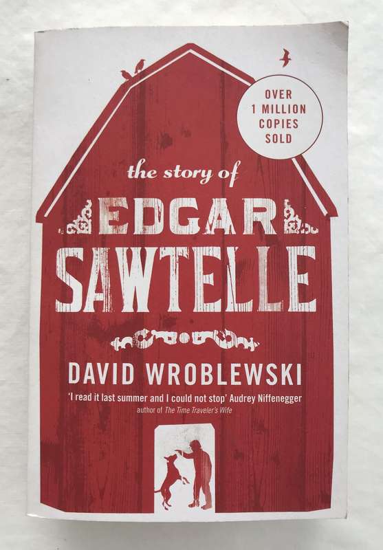 The Story of Edgar Sawtelle by David Wroblewski [Paperback: Excellent]