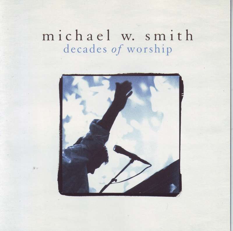 MICHAEL W. SMITH - Decades of worship (CD) PRCD0234101682 VG+