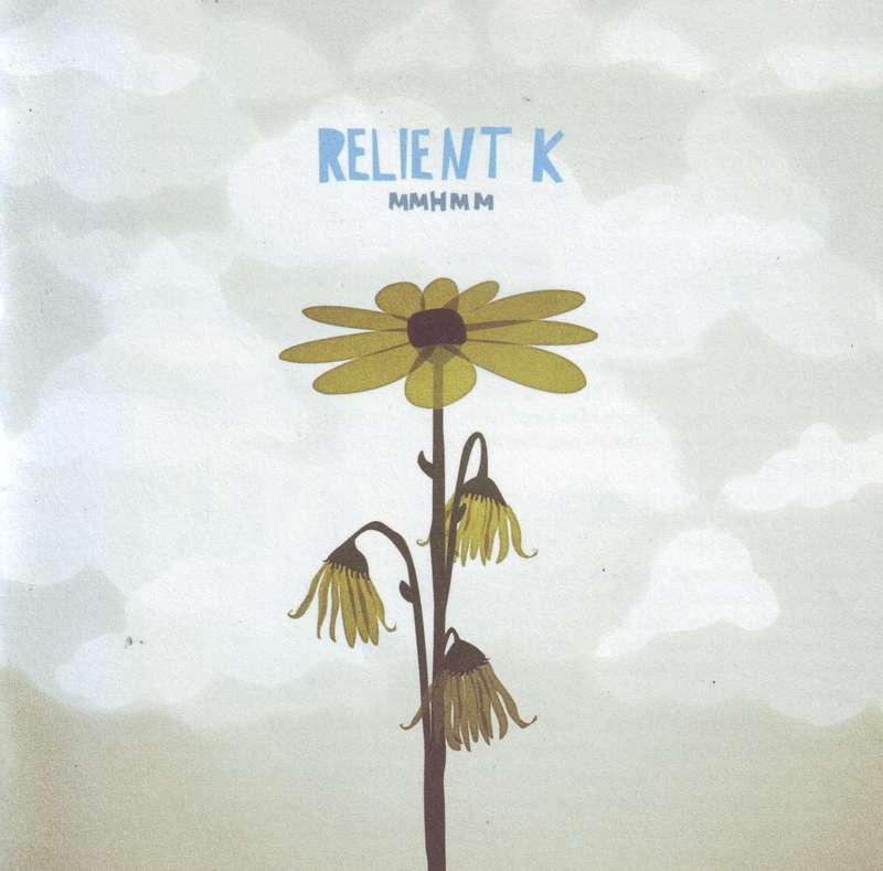 RELIENT K - Mmhmm (CD) GTD72953 VG+
