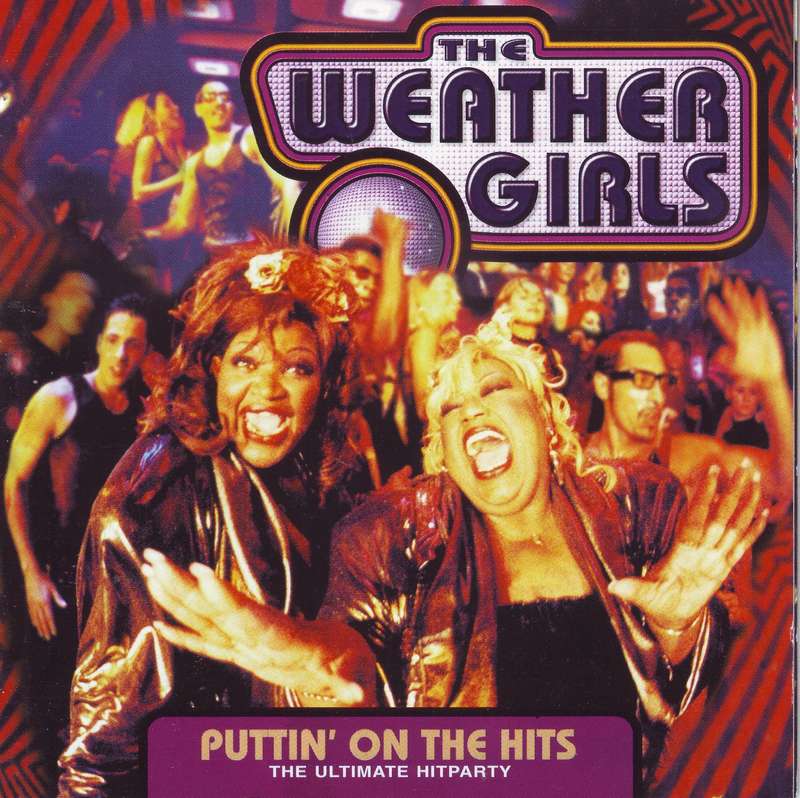 THE WEATHER GIRLS - Puttin' on the hits (the ultimate hitparty (CD) CDRPM 1687 NM