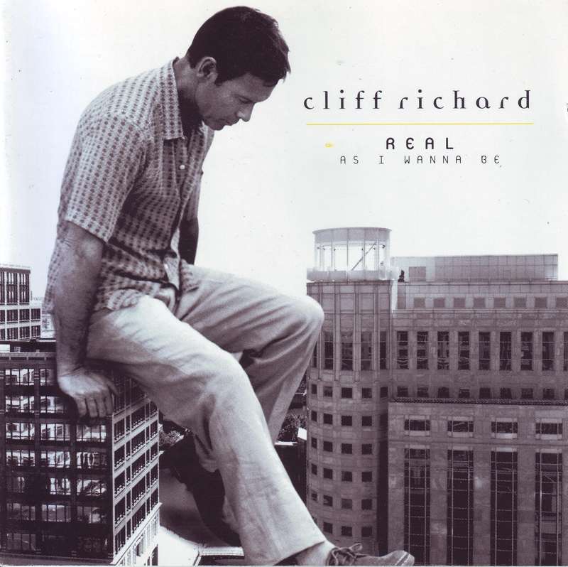 CLIFF RICHARD - Real As I Wanna Be (CD) 7243 4 97406 2 4 VG+