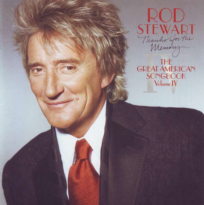 ROD STEWART - Thanks For The Memory: The Great American Songbook Vol IV (CD) CDJAY237 VG