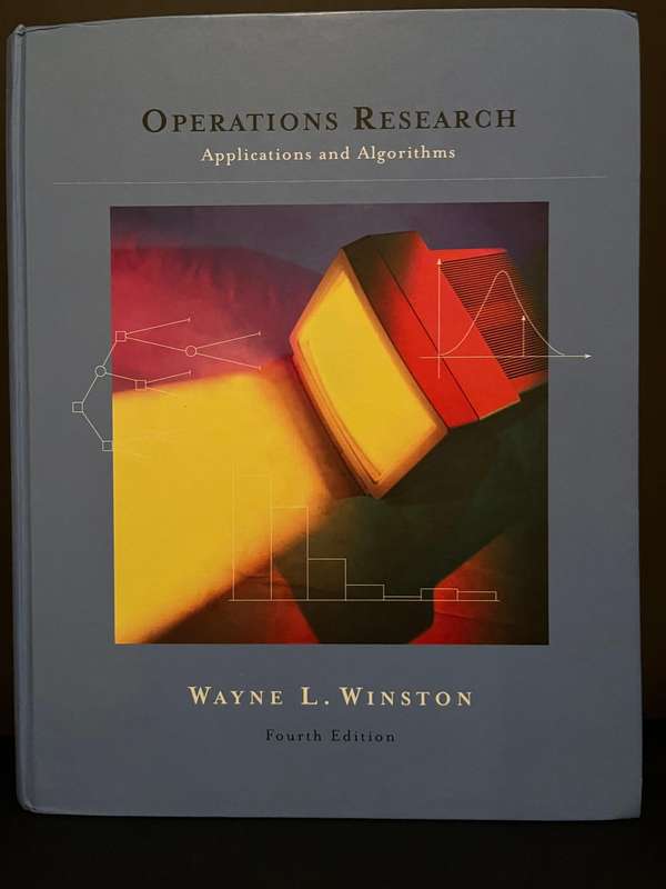 Operations Research: Applications and Algorithms (4th eds.) by Winston