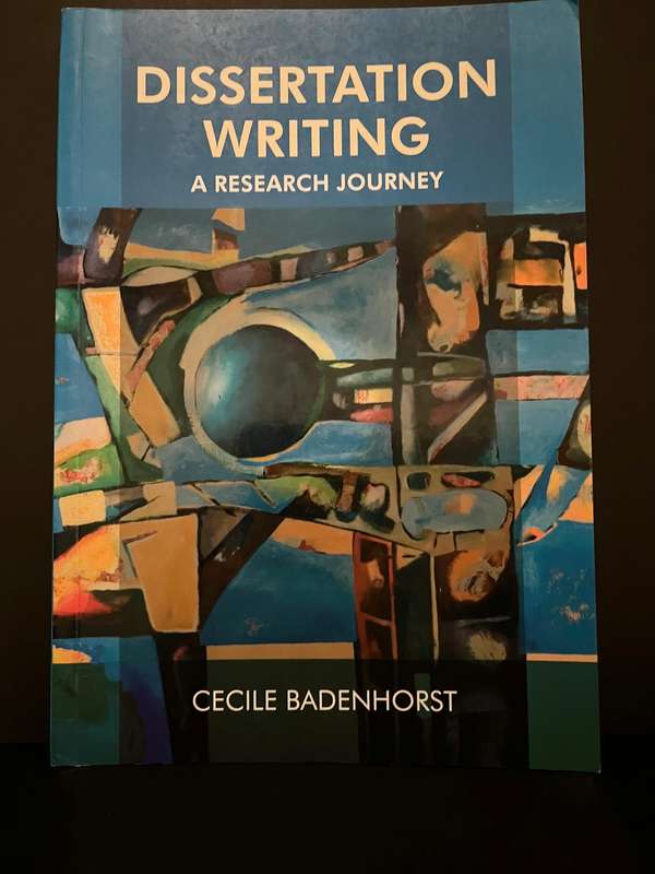 Dissertation Writing: A Research Journey (1st ed.) by Badenhorst