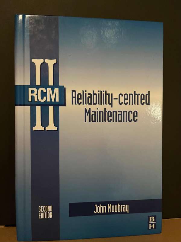 Reliability Centred Maintenance (2nd ed.) by Mowbray