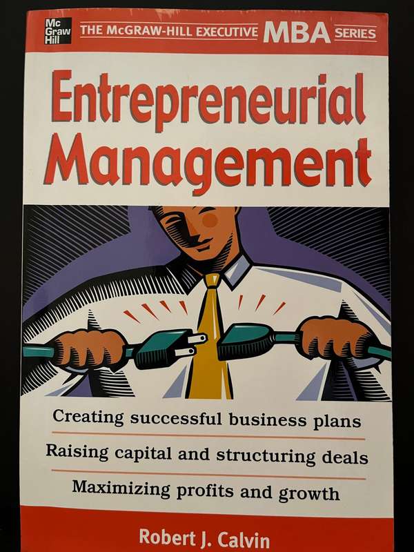 Entrepreneurial Management by Robert J. Calvin