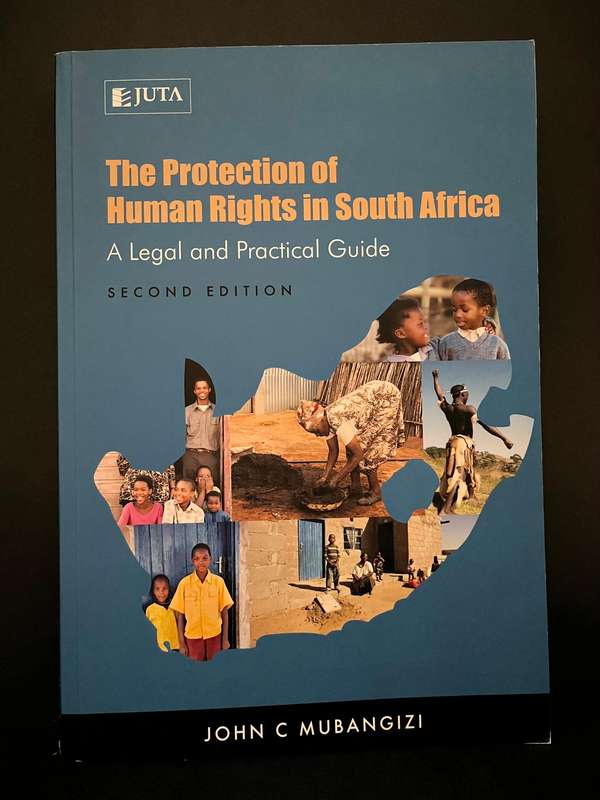 The Protection of Human Rights in South Africa (2nd ed.) by Mubangizi