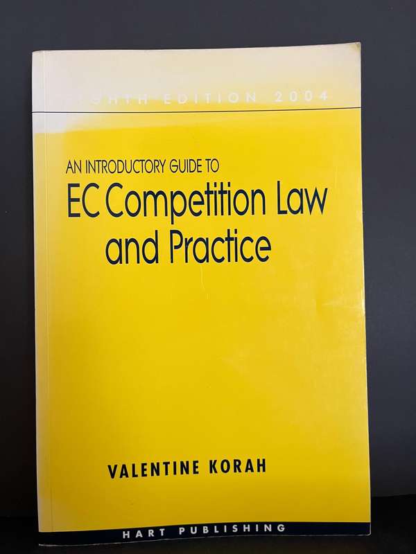 An Introductory Guide to EC Competition Law and Practice (8th Ed.) by Valentine Korah