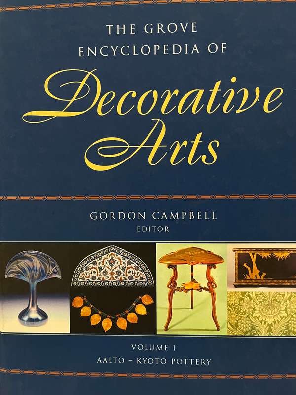 The Grove Encyclopedia of Decorative Arts - Volumes 1 and 2 by Gordon Campbell
