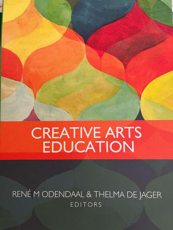 Creative Arts Education by Odendaal and De Jager