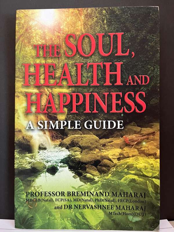 The Soul, Health and Happiness - A Simple Guide by Maharaj and Maharaj