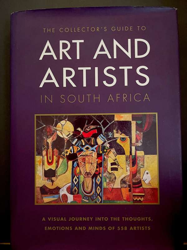 The Collector's Guide to Art and Artists in South Africa