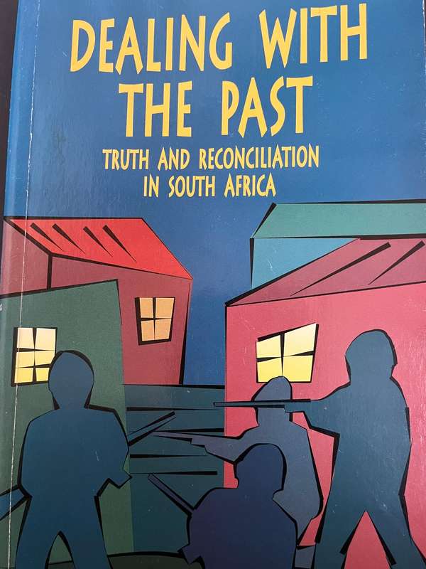 Dealing With The Past by A. Boraine, J. Levy and R. Scheffer